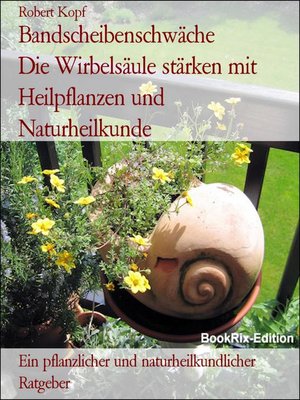 cover image of Bandscheibenschwäche          Die Wirbelsäule stärken mit Heilpflanzen und Naturheilkunde